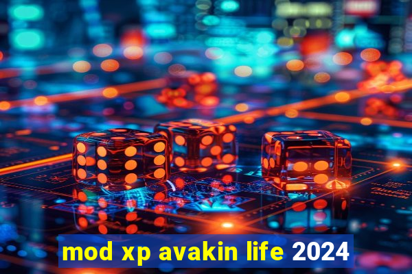 mod xp avakin life 2024