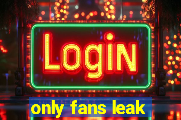 only fans leak