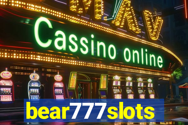 bear777slots