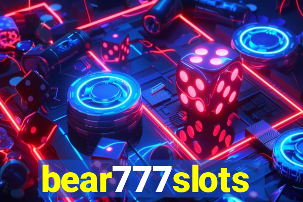 bear777slots