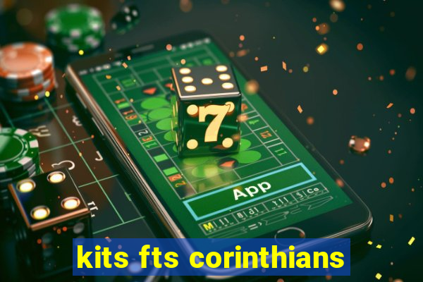 kits fts corinthians