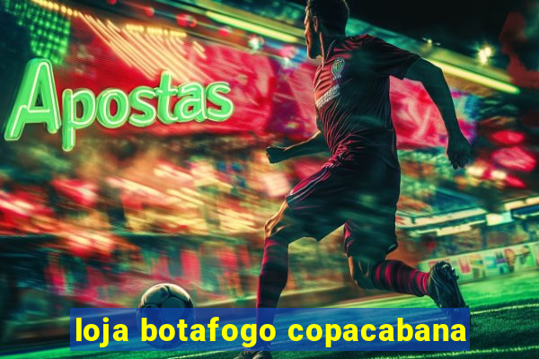 loja botafogo copacabana