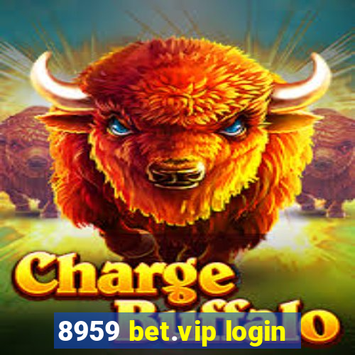 8959 bet.vip login