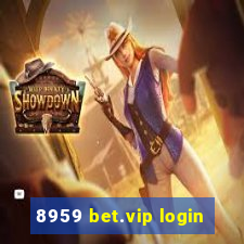 8959 bet.vip login