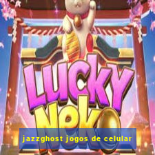 jazzghost jogos de celular