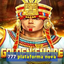 777 plataforma nova