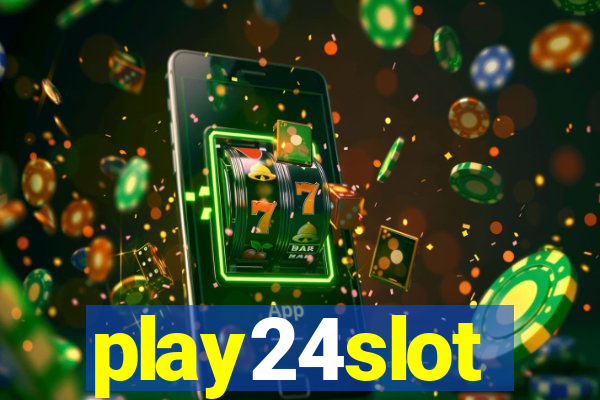 play24slot