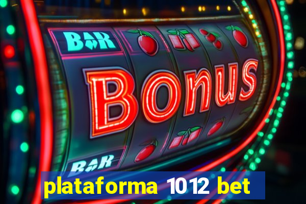 plataforma 1012 bet