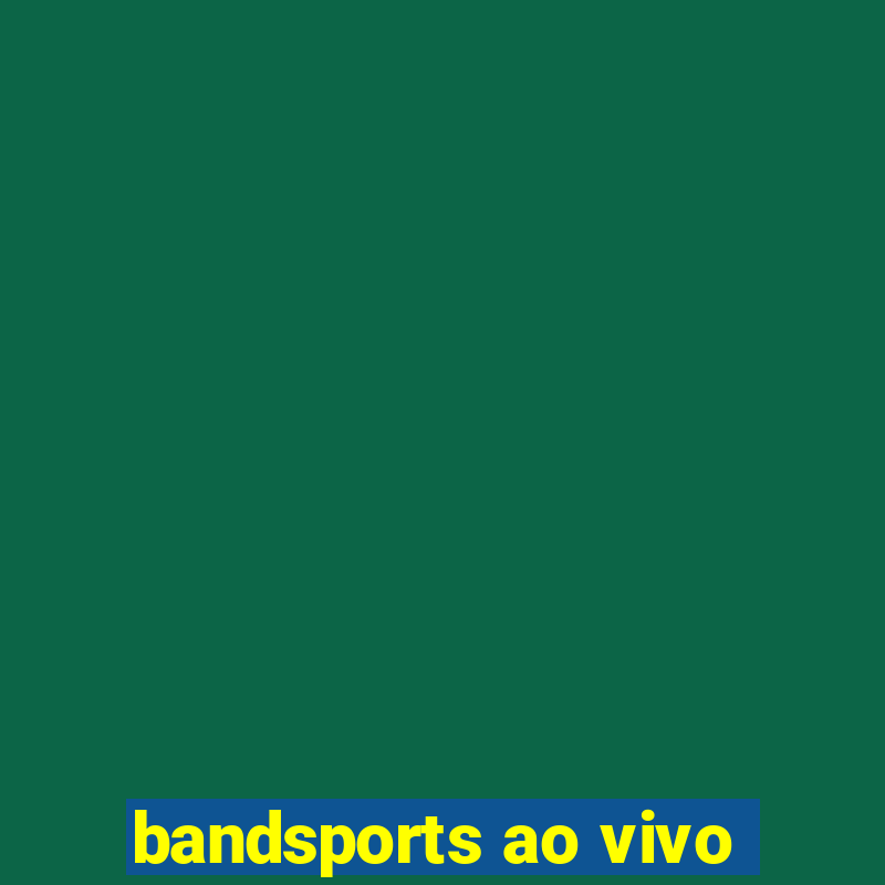 bandsports ao vivo