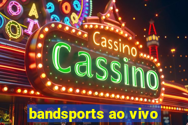 bandsports ao vivo