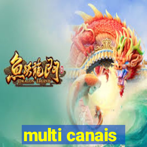 multi canais