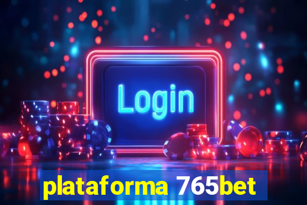 plataforma 765bet