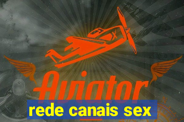 rede canais sex