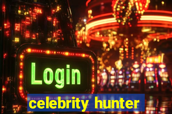 celebrity hunter