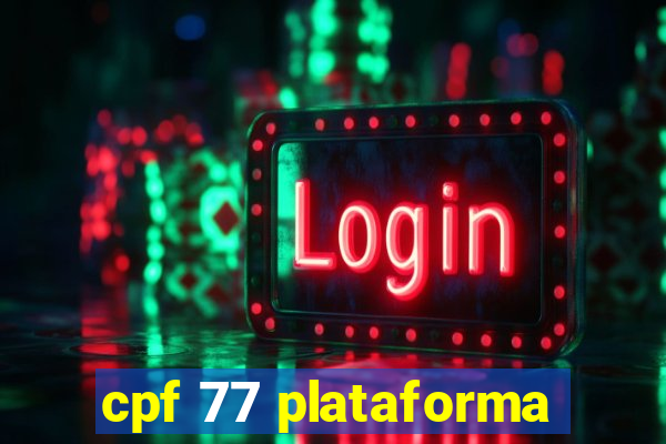 cpf 77 plataforma