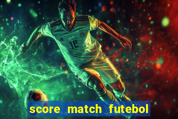 score match futebol pvp dinheiro infinito