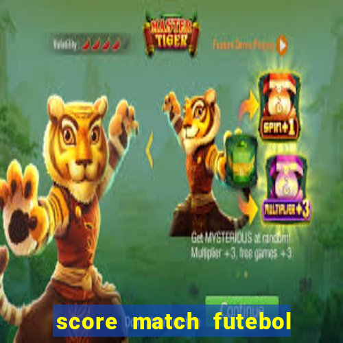 score match futebol pvp dinheiro infinito