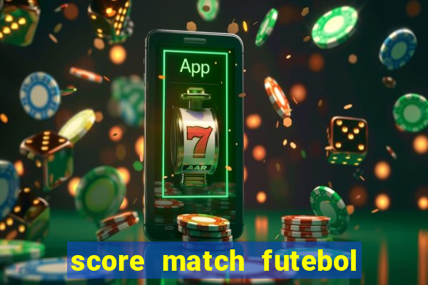 score match futebol pvp dinheiro infinito