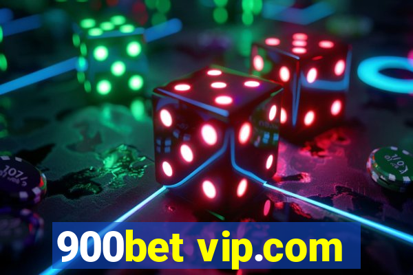 900bet vip.com