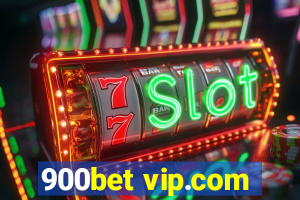 900bet vip.com