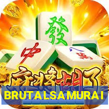 BRUTALSAMURAI