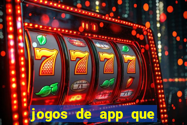 jogos de app que ganha dinheiro