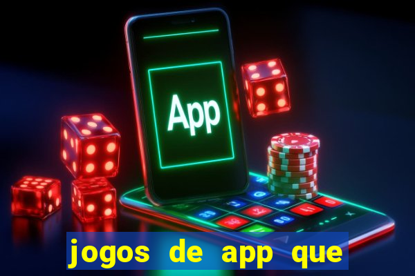 jogos de app que ganha dinheiro