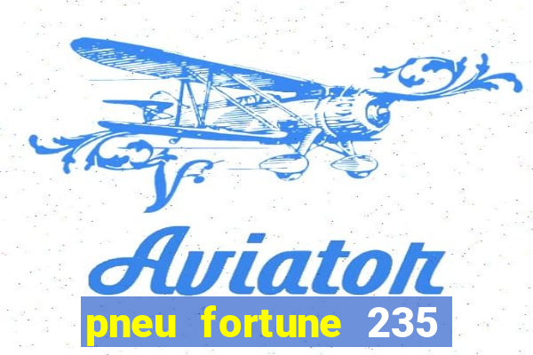 pneu fortune 235 55 r18