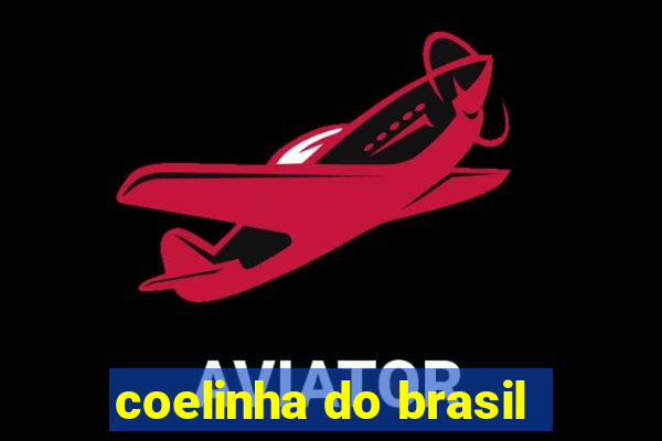 coelinha do brasil