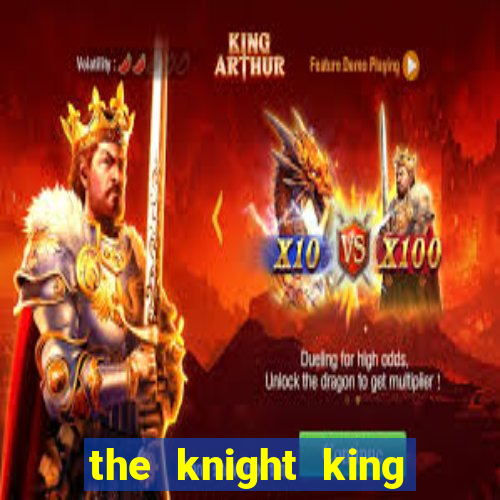 the knight king who returned with a god manga