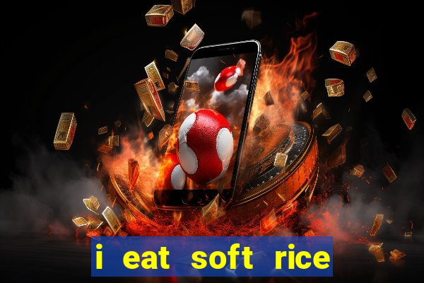 i eat soft rice in another world manga pt br