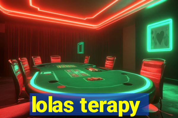 lolas terapy