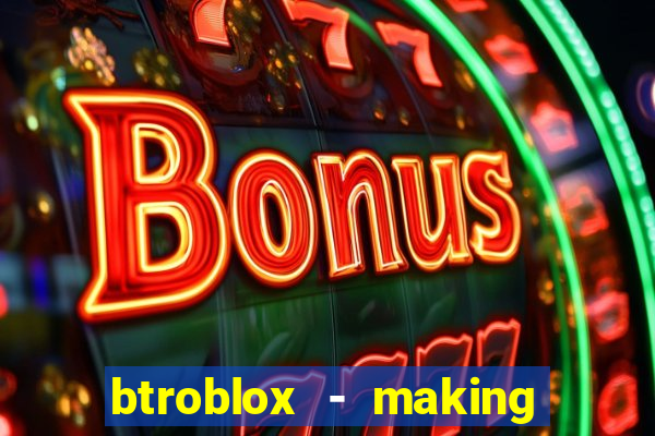 btroblox - making roblox better