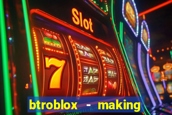 btroblox - making roblox better