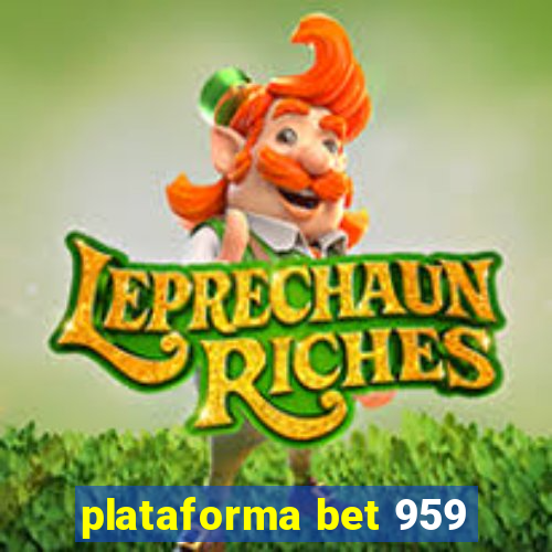 plataforma bet 959