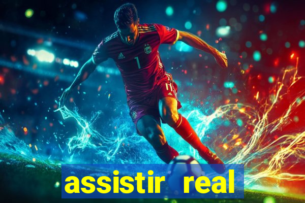 assistir real madrid ao vivo multicanais