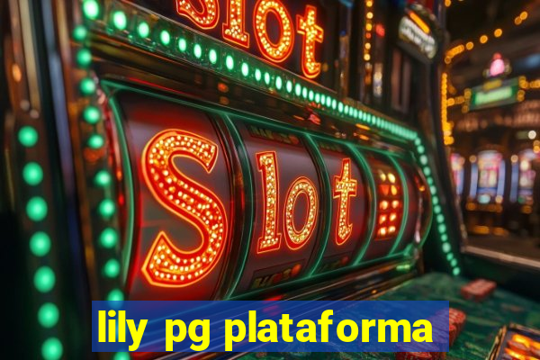 lily pg plataforma