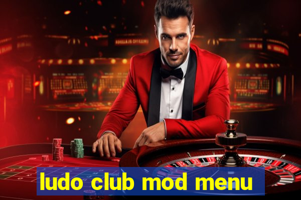 ludo club mod menu