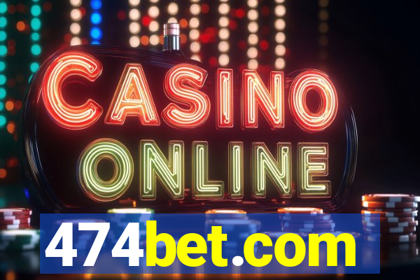 474bet.com