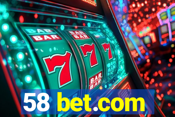 58 bet.com