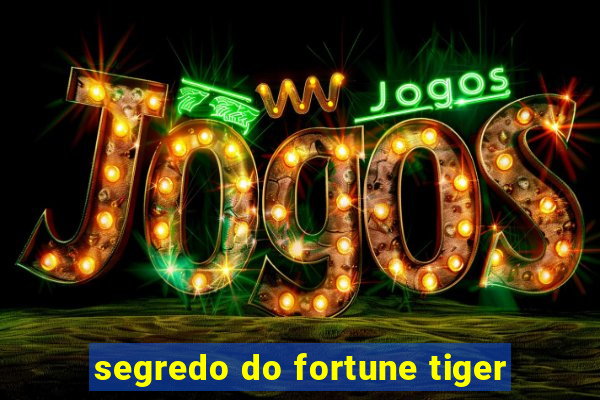 segredo do fortune tiger