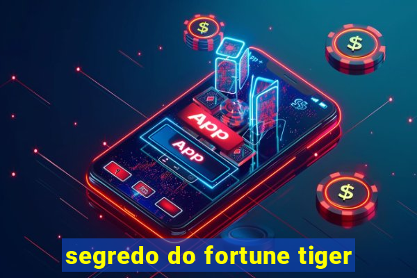 segredo do fortune tiger