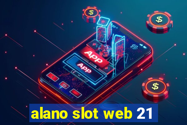 alano slot web 21