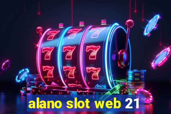 alano slot web 21