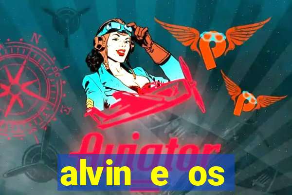 alvin e os esquilos 3 filme completo dublado download