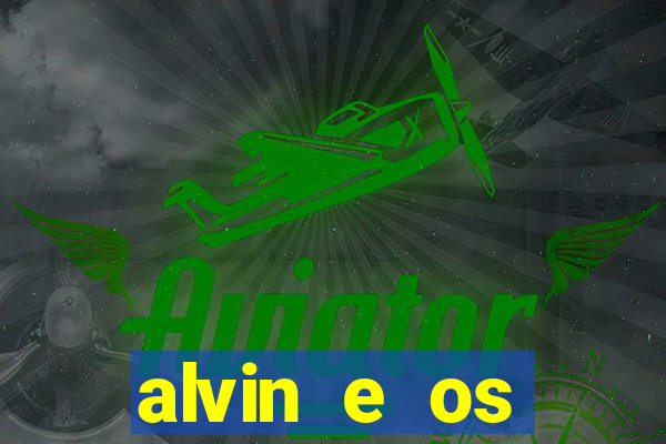 alvin e os esquilos 3 filme completo dublado download