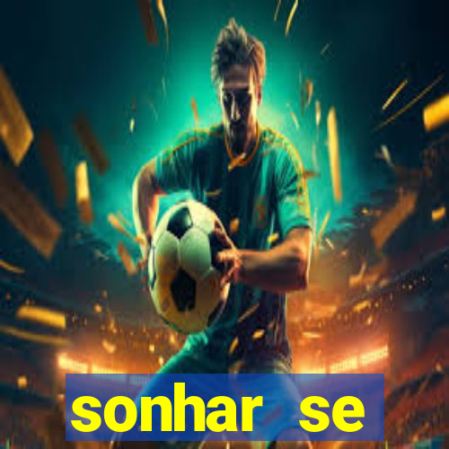 sonhar se escondendo de uma pessoa jogo do bicho