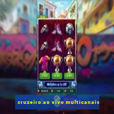 cruzeiro ao vivo multicanais