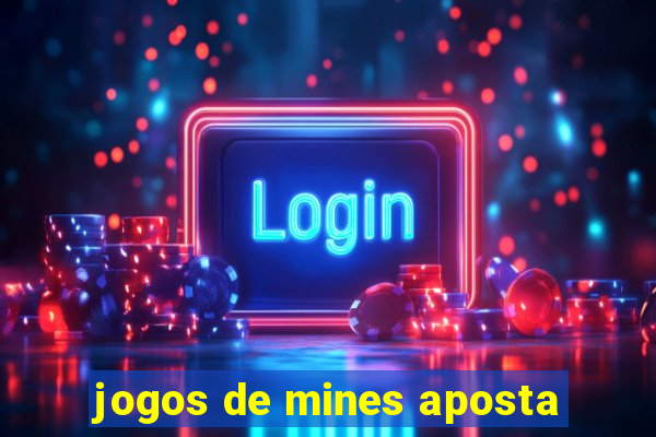 jogos de mines aposta