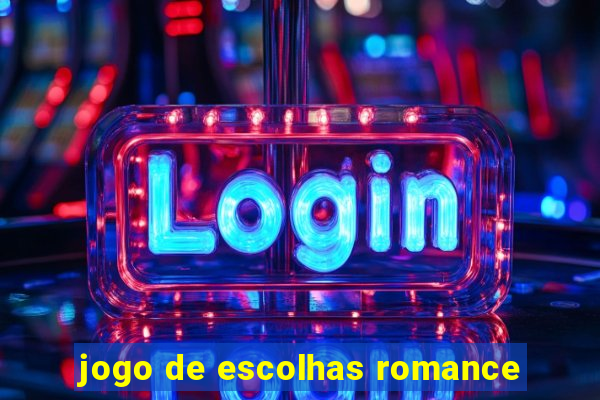 jogo de escolhas romance